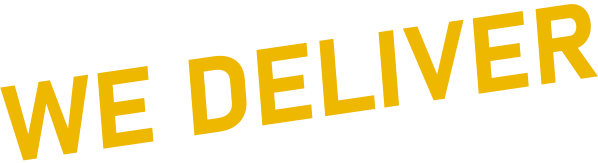 WE DELIVER